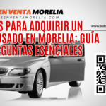 Claves para Adquirir un Auto Usado en Morelia: Guía de Preguntas Esenciales